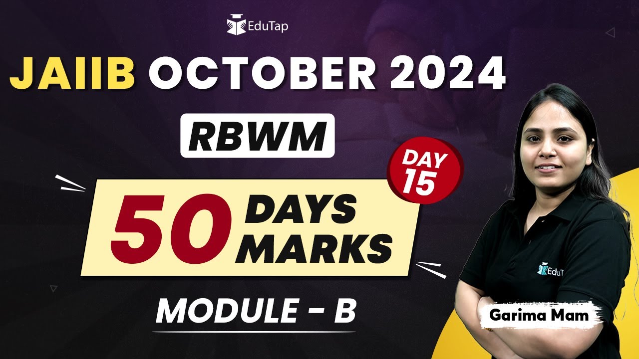 JAIIB RBWM Module B Preparation | JAIIB RBWM Important Topics & Questions |JAIIB EduTap Free Classes