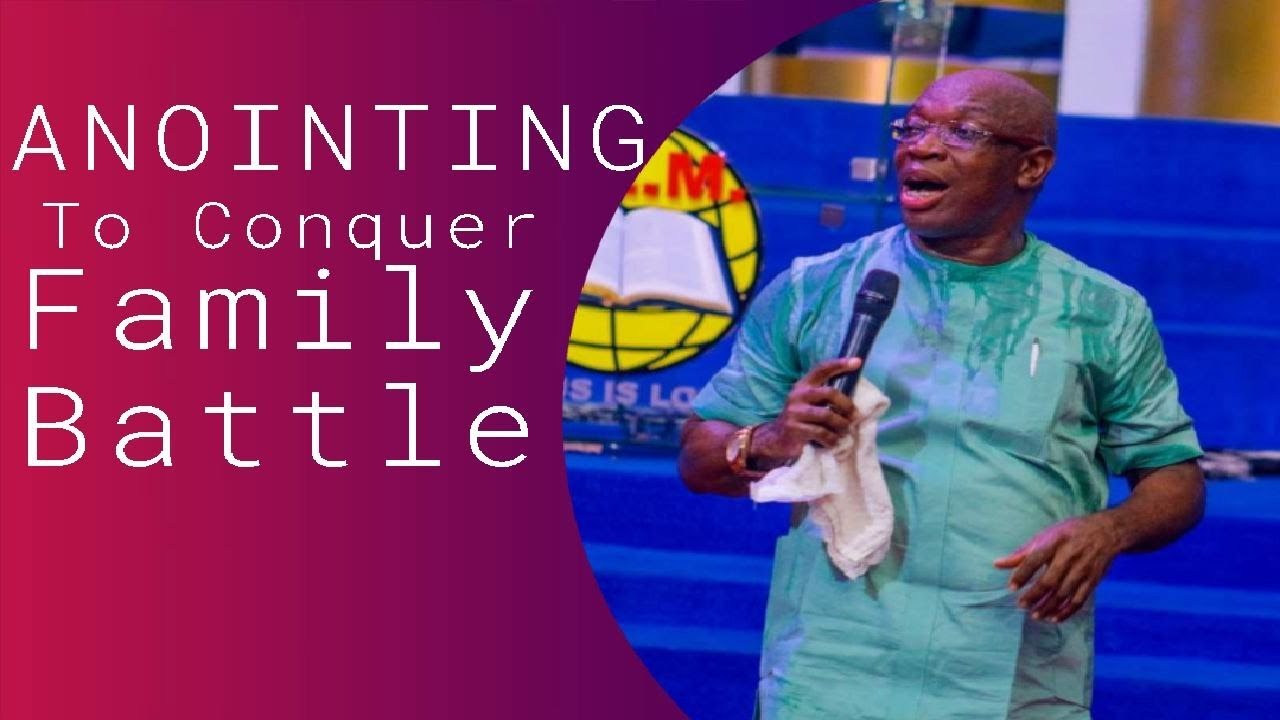 Anointing To Conquer Family Battles | Evangelist Kingsley Nwaorgu