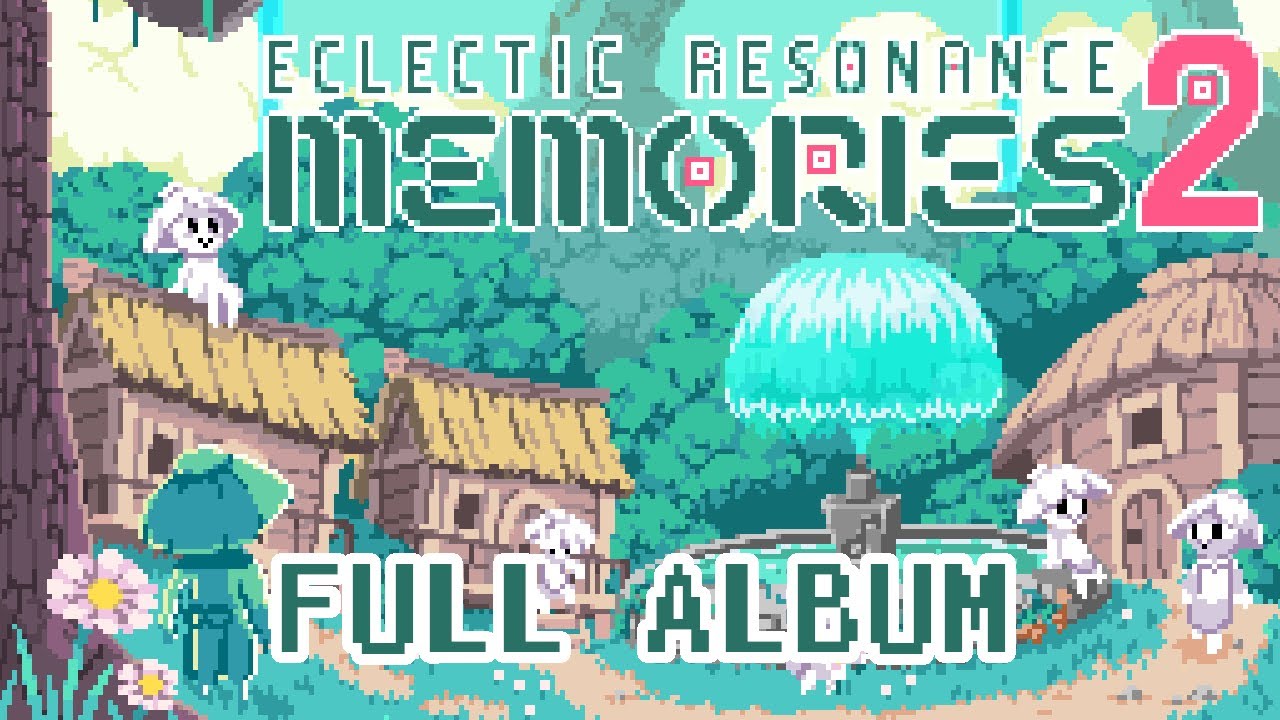 ECLECTIC RESONANCE Memories 2 [FULL ALBUM] — KodamaSounds [M3-2025秋 コ-34a P-17b]