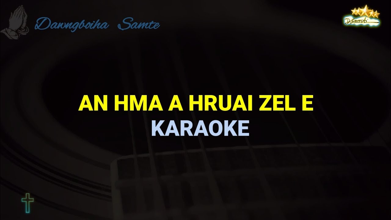 An hma a hruai zel e || Karaoke (Request)