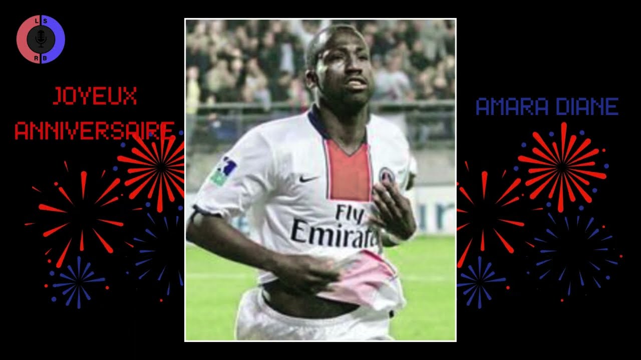 🎉 Joyeux anniversaire Amara Dian&eacute; ! 🎉 #psg #ligue1 #nouvellespsg #parissaintgermainowner #football