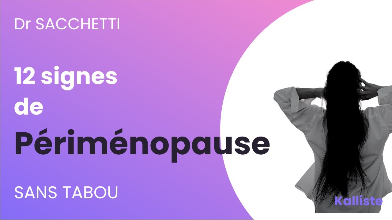 Comment savoir si vous êtes en Périménopause ? Symptômes, signes, diagnostic et solutions