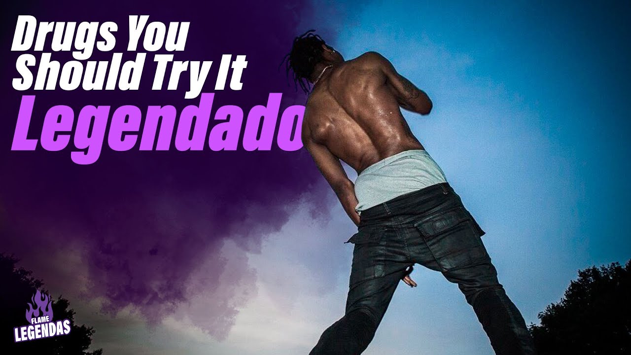 Travis Scott - Drugs You Should Try It (Legendado)