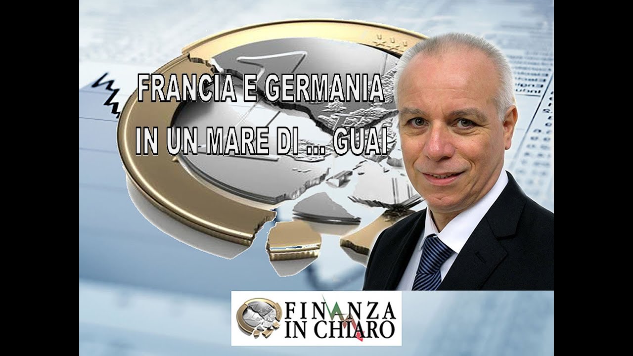 FRANCIA E GERMANIA IN UN MARE DI … GUAI