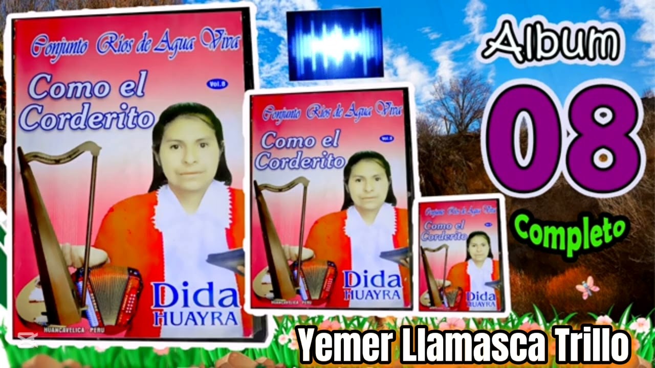Dida Huayra Album 08  Conjunto Ríos De Agua Viva Completo 2025