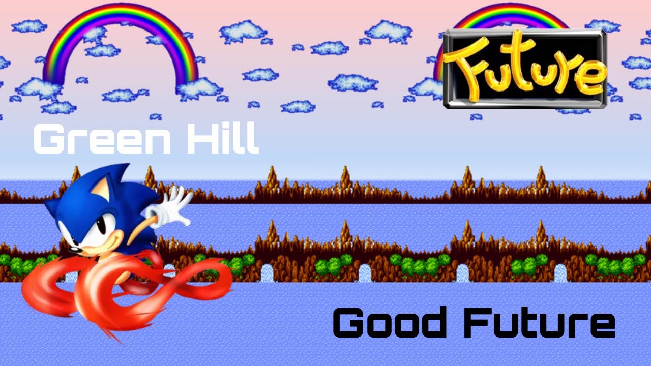 Green Hill Zone: Good Future (Remix)