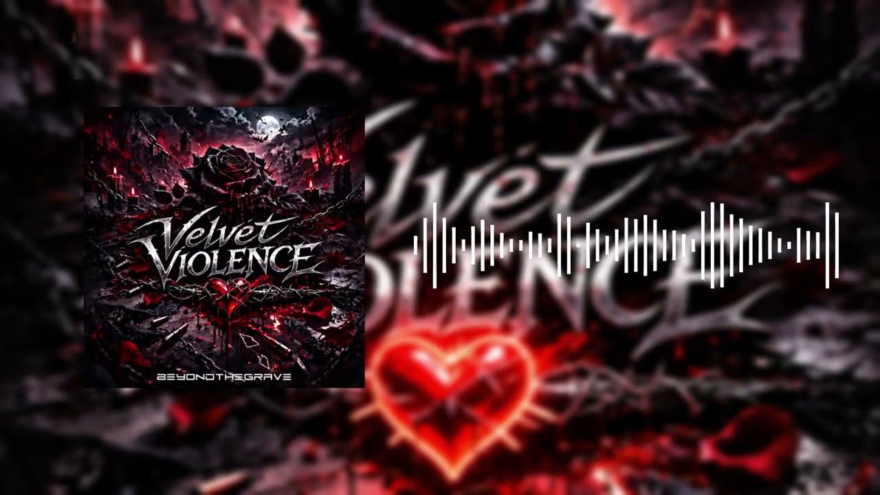 Beyond The Grave – VELVET VIOLENCE (OFFICIAL AUDIO)