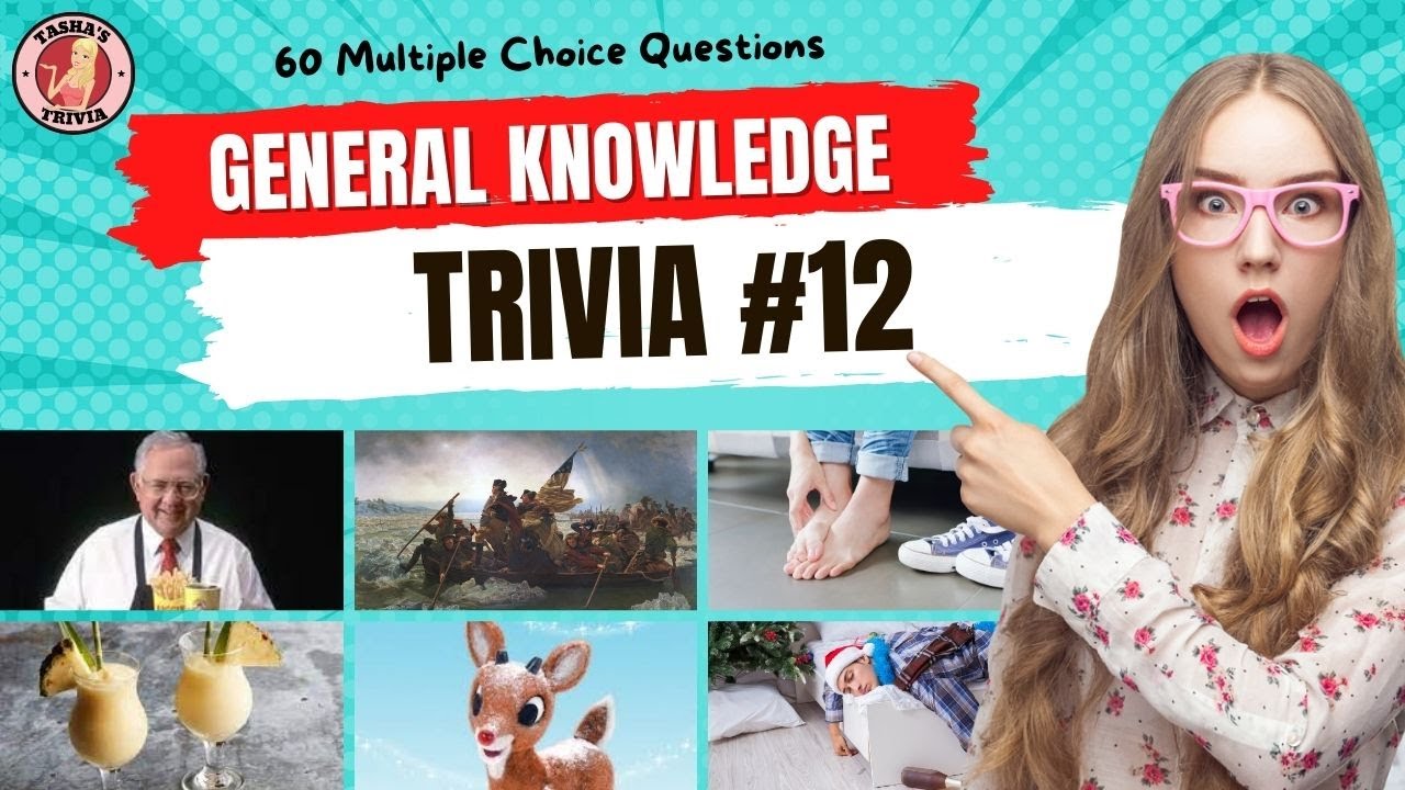 GENERAL KNOWLEDGE TRIVIA QUIZ #12  60 General Knowledge Trivia Questions and Answers