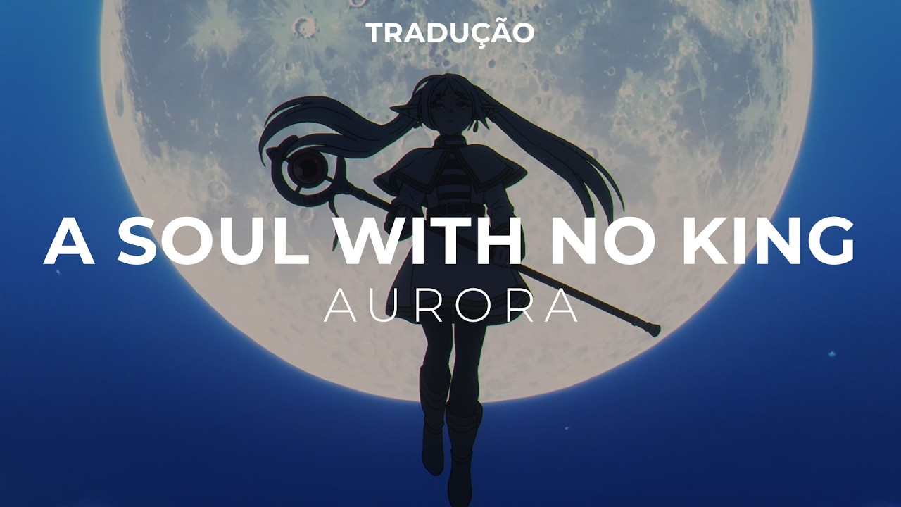 AURORA - A Soul With No King [Legendado/Tradução]