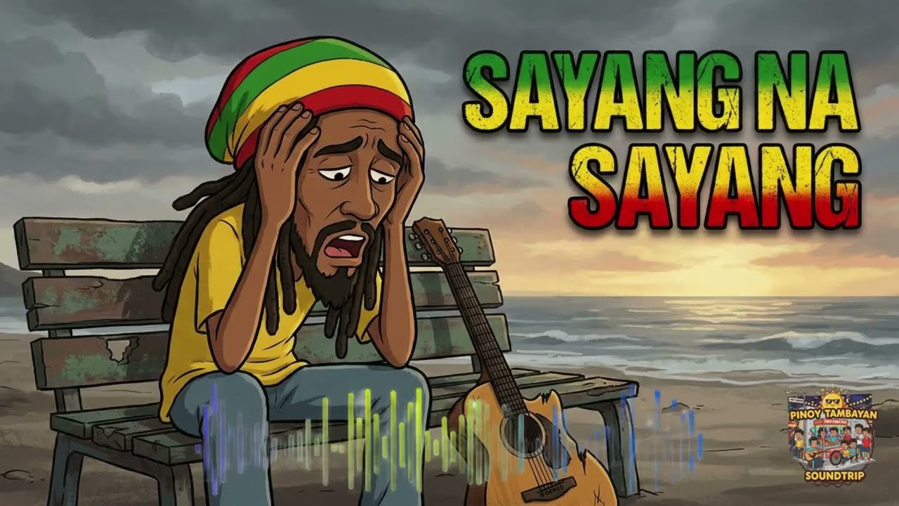 OPM Reggae Cover 2026 | Best Pinoy Reggae Vibes 🌴🔥SAYANG NA SAYANG