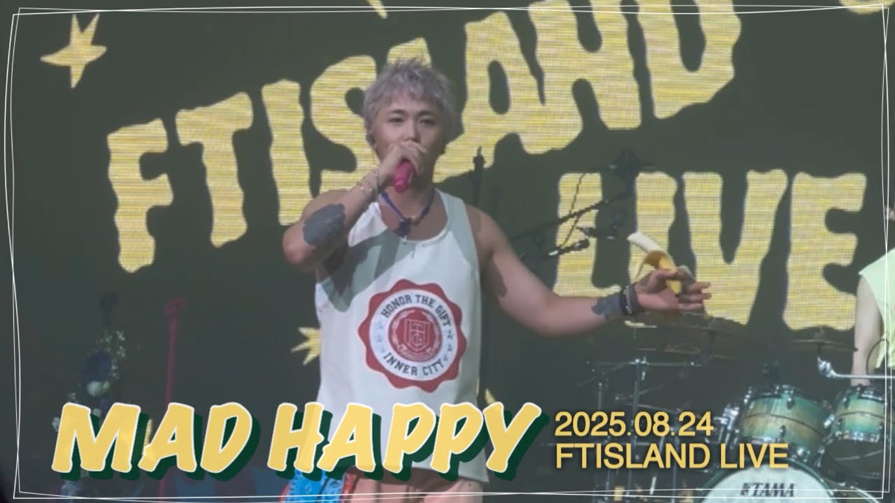 2025.08.24 FTISLAND LIVE 'MAD HAPPY'(2) Talk