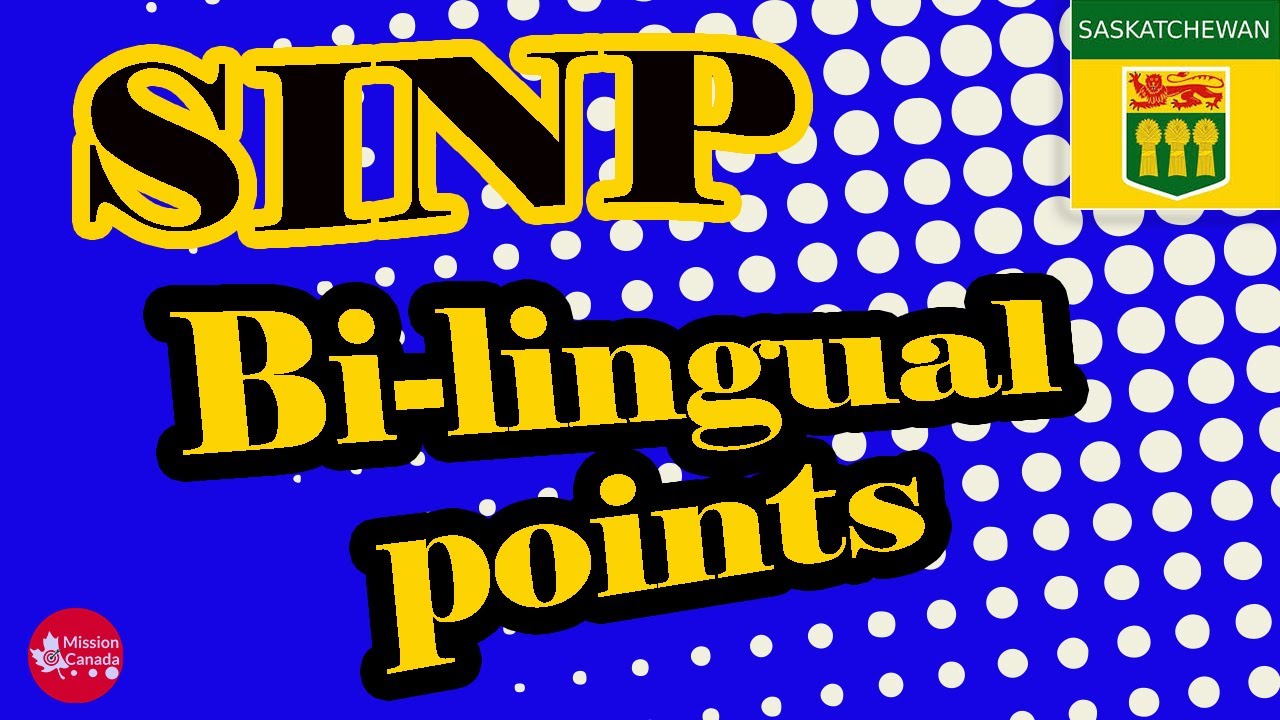 How to get more points in SINP? Additional points for bi-lingual applicant