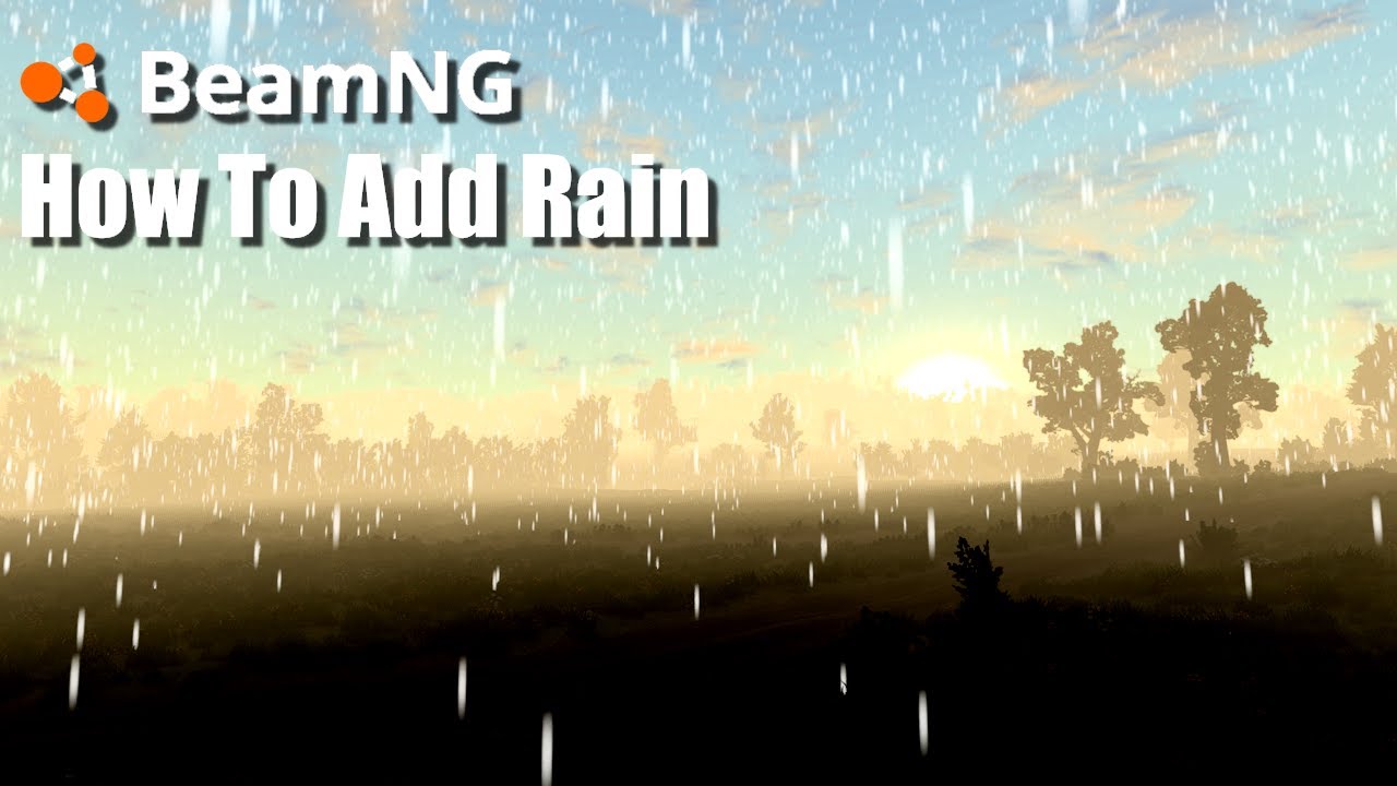 How To Add Rain In BeamNG