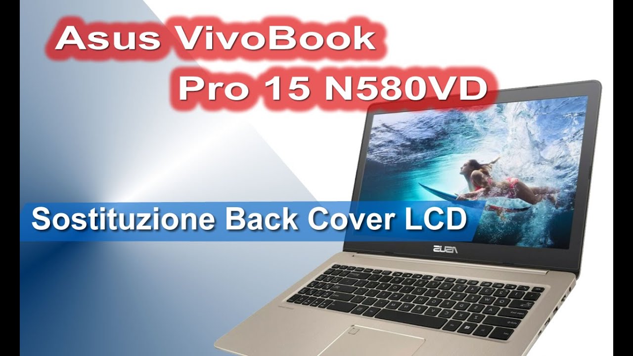 Asus VivoBook Pro 15 N580VD sostituzione coperchio scocca superiore back cover LCD cerniere hinge