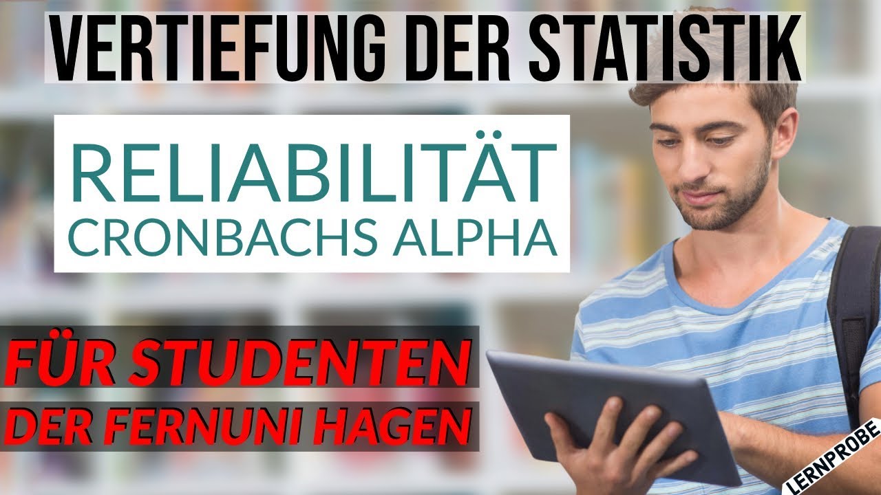 Vertiefung Statistik - Reliabilit&auml;t Cronbachs Alpha - Fernuni Hagen