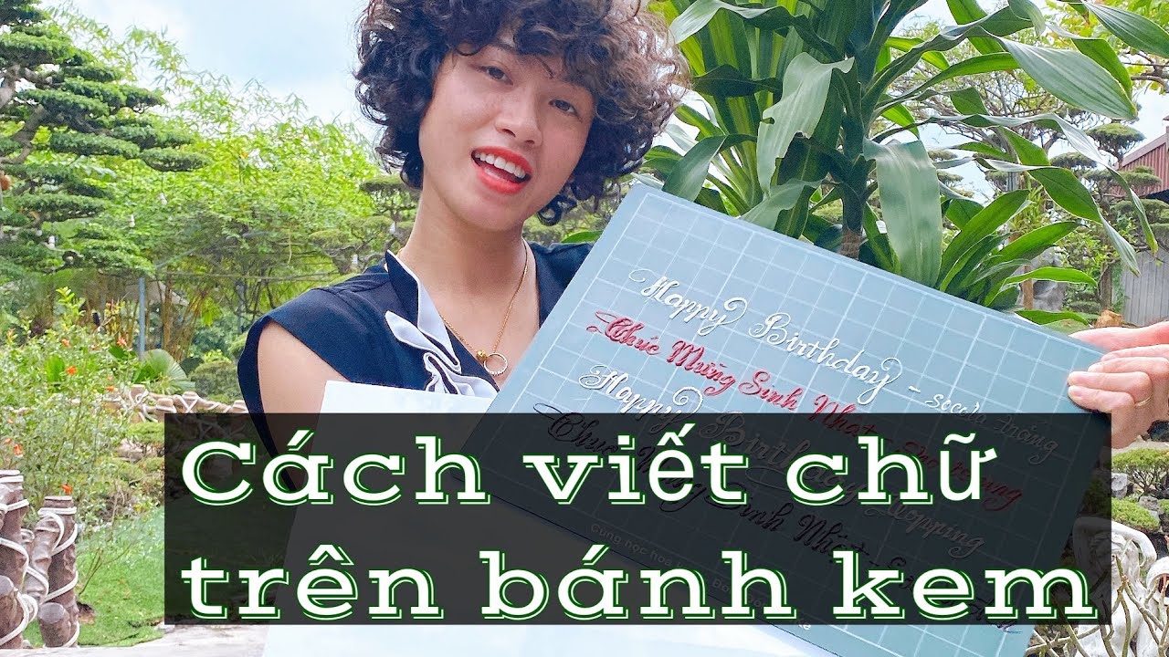 Cách viết chữ thanh đậm trên bánh kem - The writing on the cake