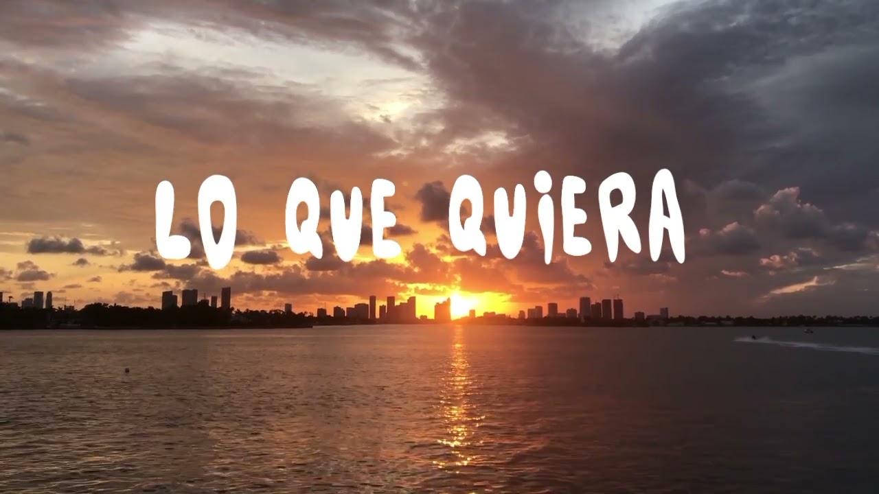 Lo Que Quiera (Oficial Video Visualizer) Remasterized