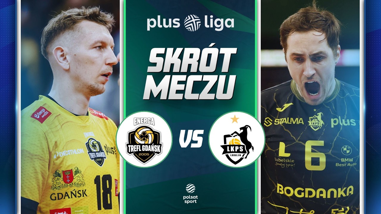 SKRÓT: ENERGA TREFL GDAŃSK - BOGDANKA LUK LUBLIN | PLUSLIGA