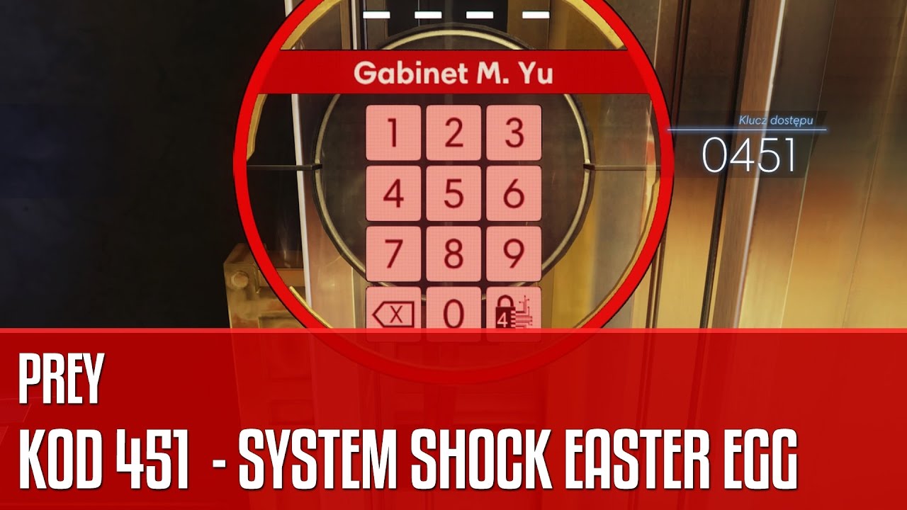Prey - kod 451 z gry System Shock (easter egg)
