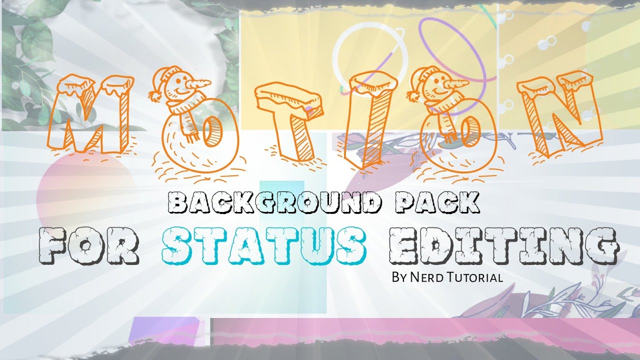 Motion Background Video Pack For Status Editing By Nerd Tutorial