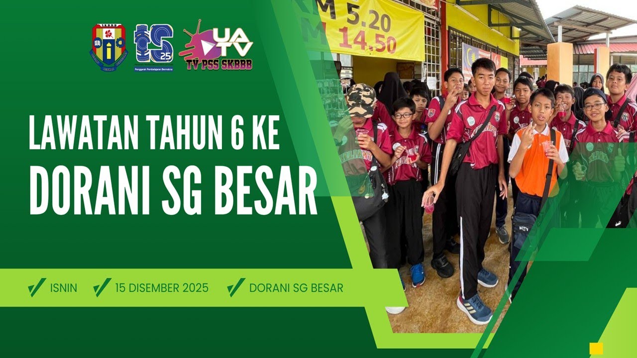 UATV TVPSS | EP 57 | LAWATAN TAHUN 6 KE DORANI SUNGAI BESAR | SK BANDAR BARU BANGI I