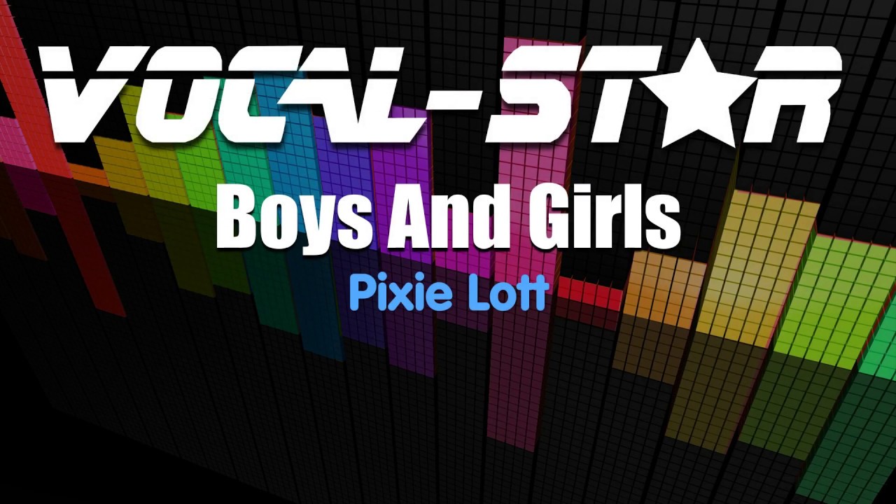 Pixie Lott - Boys And Girls (Karaoke Version) with Lyrics HD Vocal-Star Karaoke