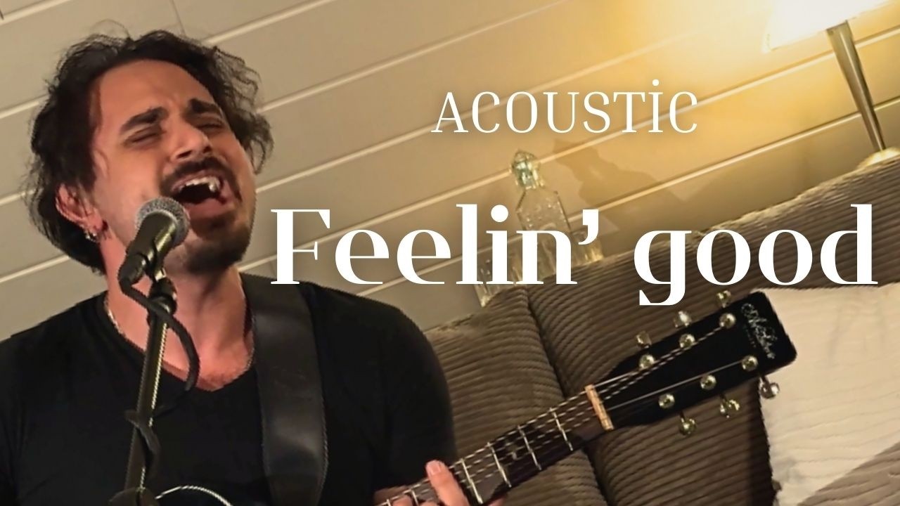 Feeling Good – Acoustic Cover (Live Session)