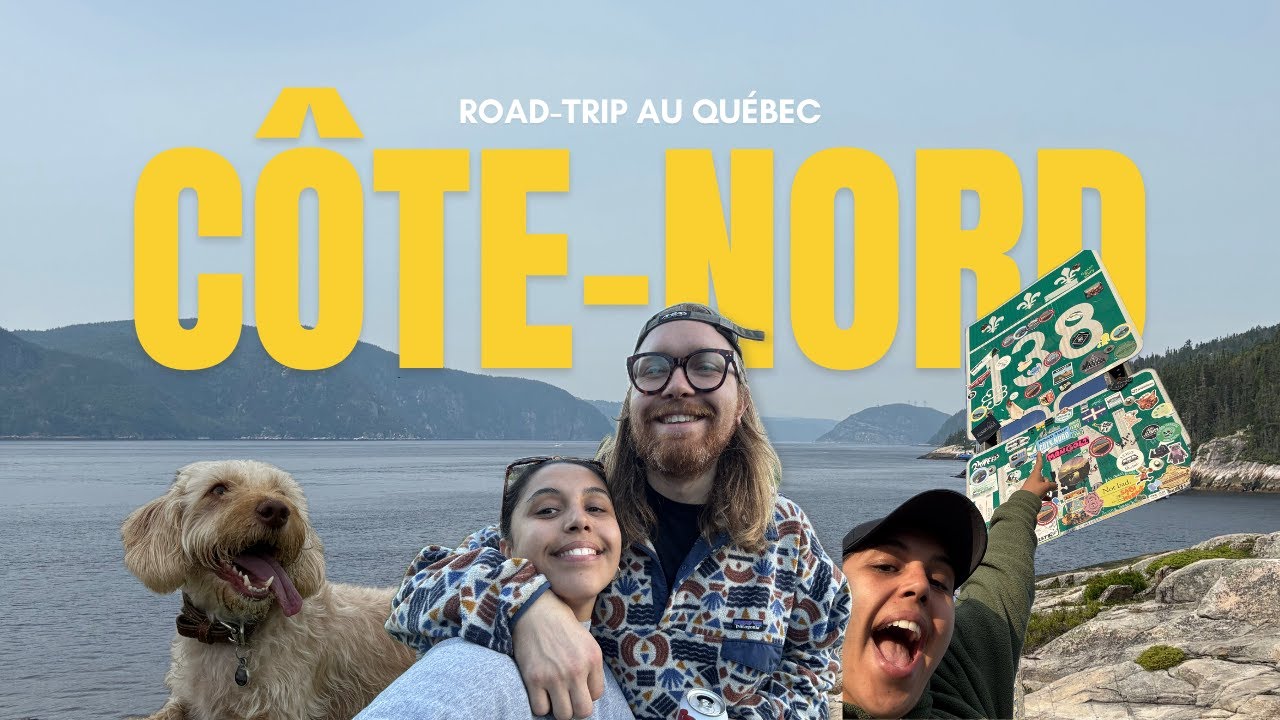 ROAD TRIP SUR LA CÔTE-NORD DU QUÉBEC ! 🌊