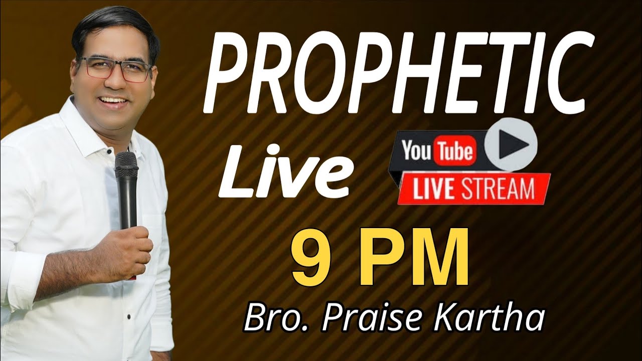Br. Praise Kartha | Prophetic Live | Ph : 9847980767