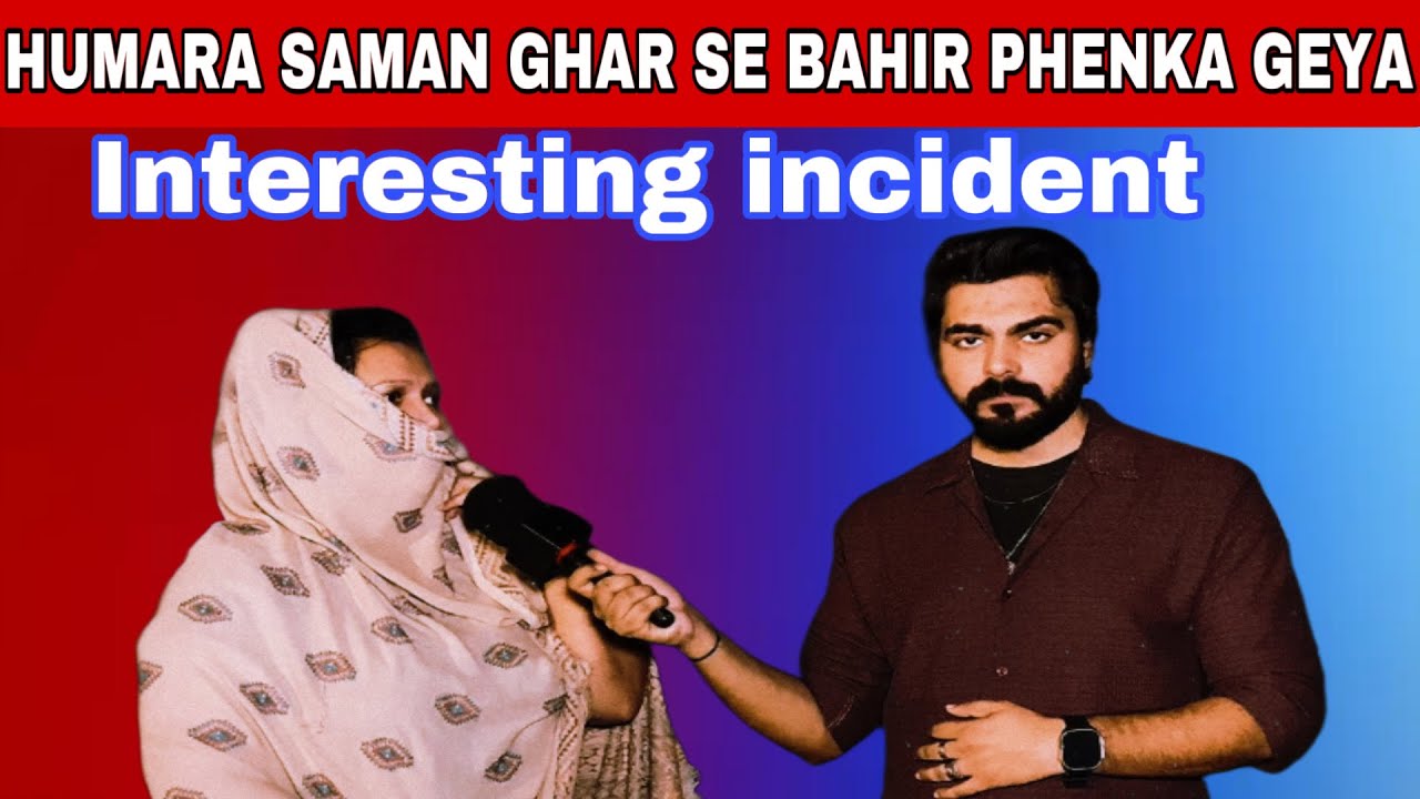 Very sad story | Humara saman Utha k bahir Penhk diya