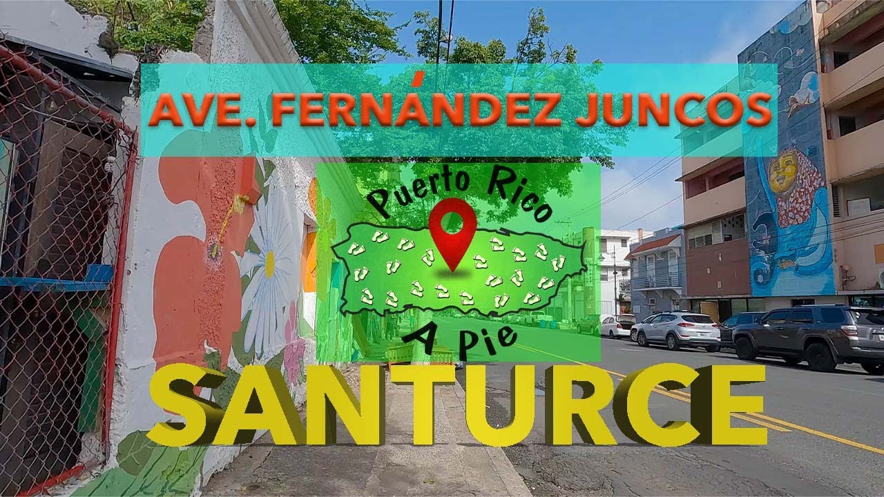 Caminé la AVE. FERNÁNDEZ JUNCOS, SANTURCE  4K