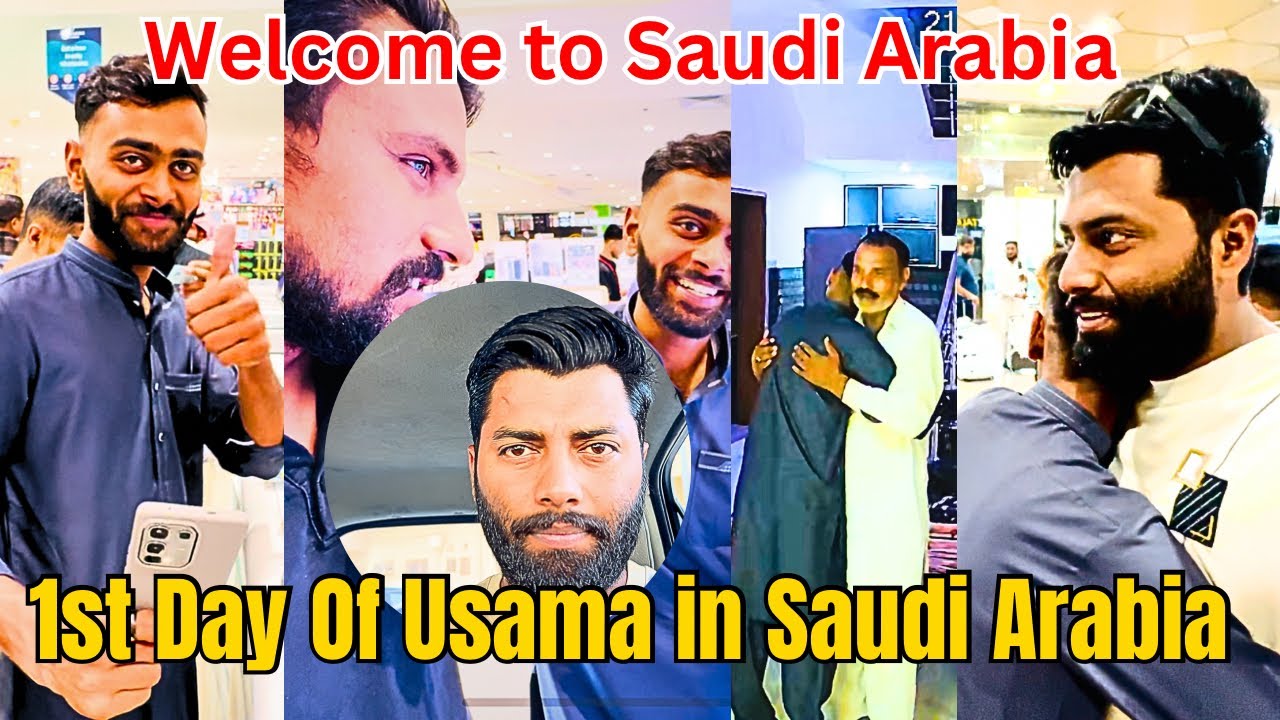 1st Day of Usama in Saudi Arabia | Welcome to Saudi Arabia 🇸🇦