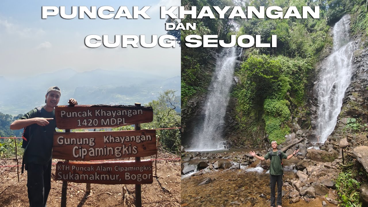 Puncak Khayangan dan Curug Sejoli Sukamakmur | Panduan Lengkap
