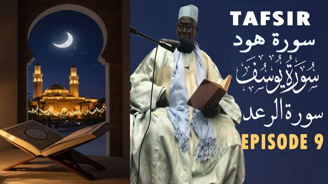 🔴 Episode 9👉Tafsir Souratou HOUD ET YOUSSOUF ET RA 'DOU par El Hadji Moustapha Gueye Rta