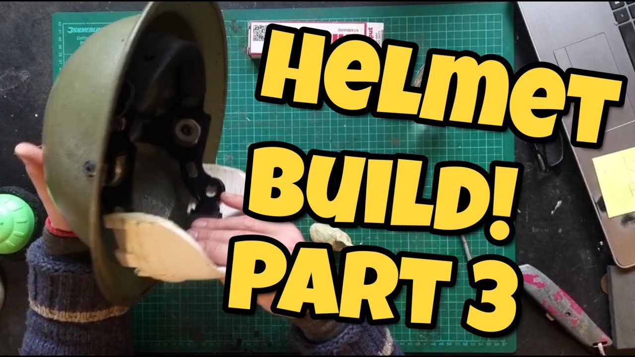 Helmet Build Part 3
