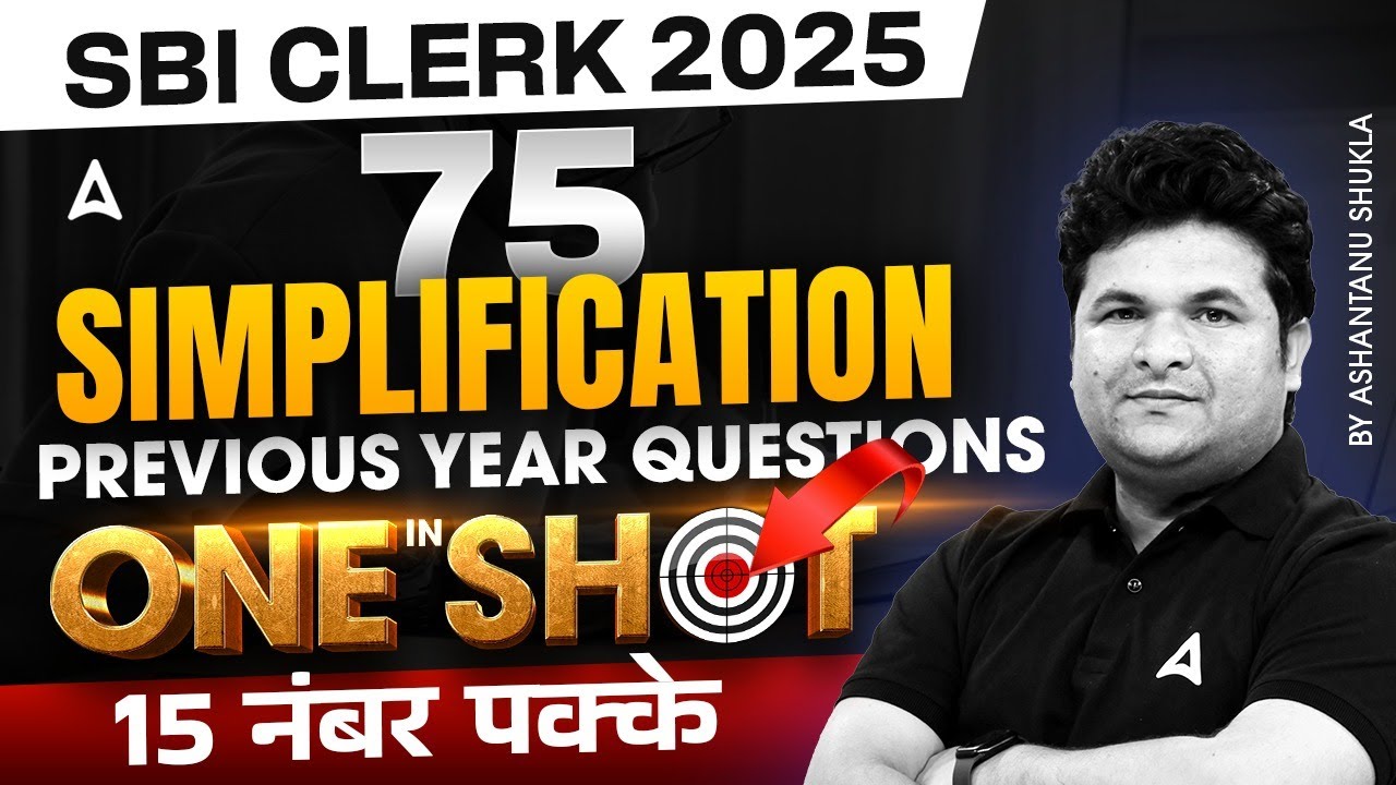 SBI Clerk 2024-25 | 75 Simplification PYQ One Shot | 15 नंबर पक्के | Quants by Shantanu Shukla