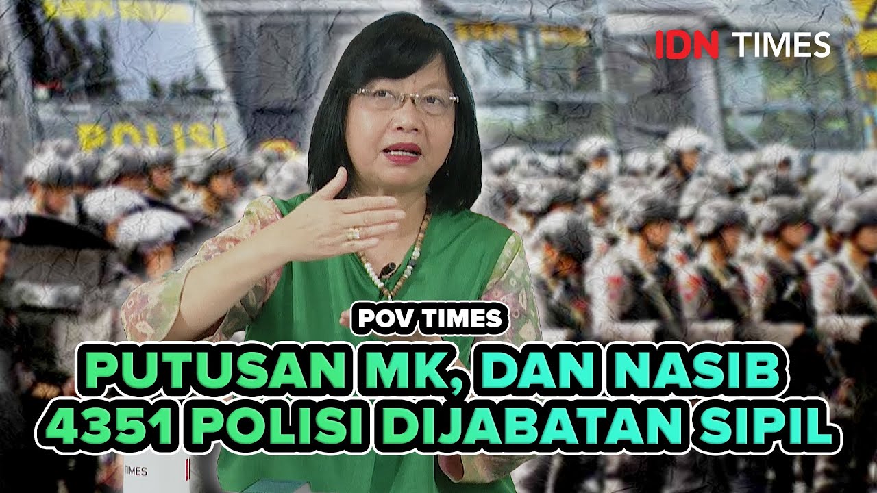 Pov Times : Putusan MK, Dan Nasib 4351 Polisi Di Jabatan Sipil