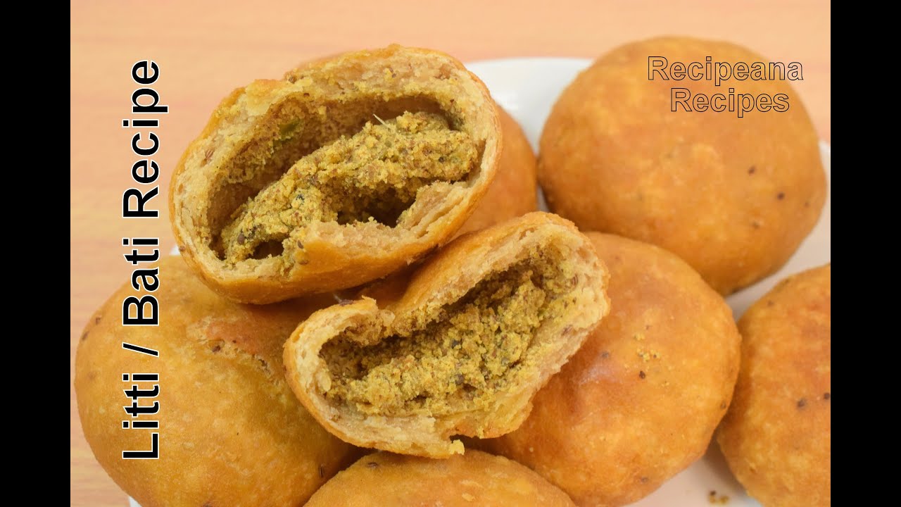 फ्राइड बाटी / लिट्टी बनाये घर पर - सत्तू बाटी बनाने का तरीका - Sattu Bati Recipe | Recipeana Recipes