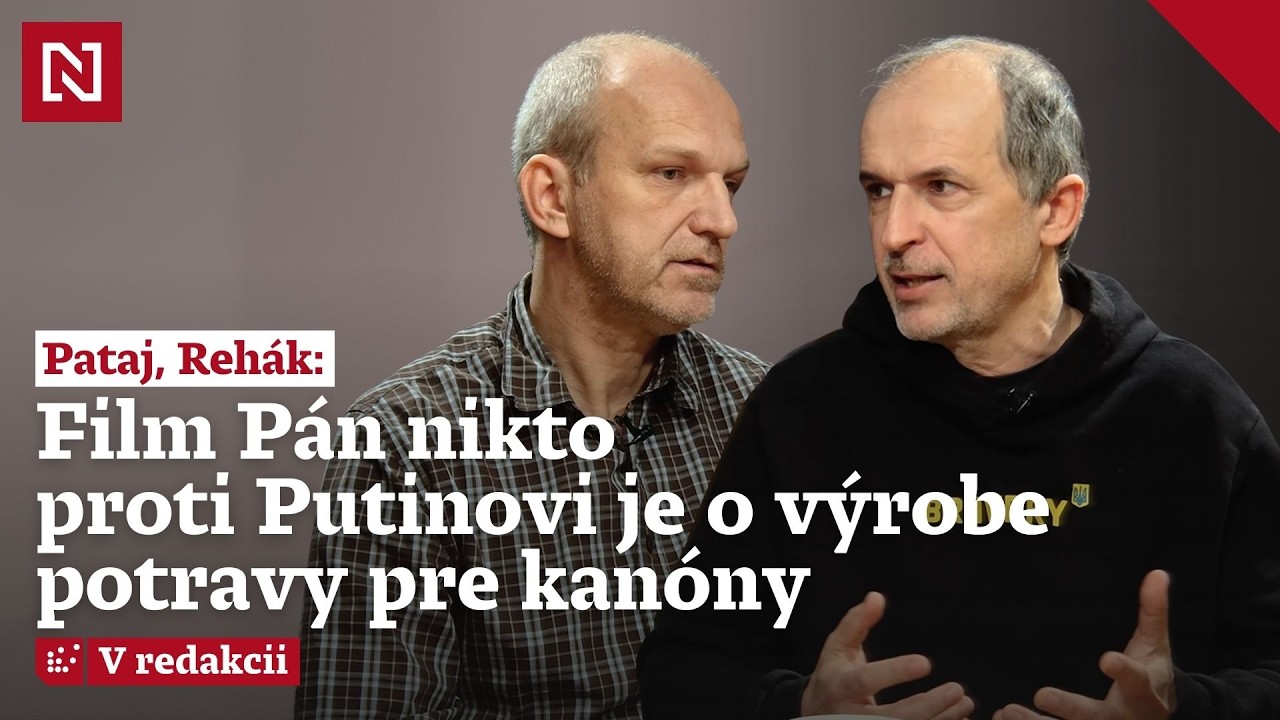 Pataj, Rehák: Film Pán nikto proti Putinovi je o výrobe potravy pre kanóny