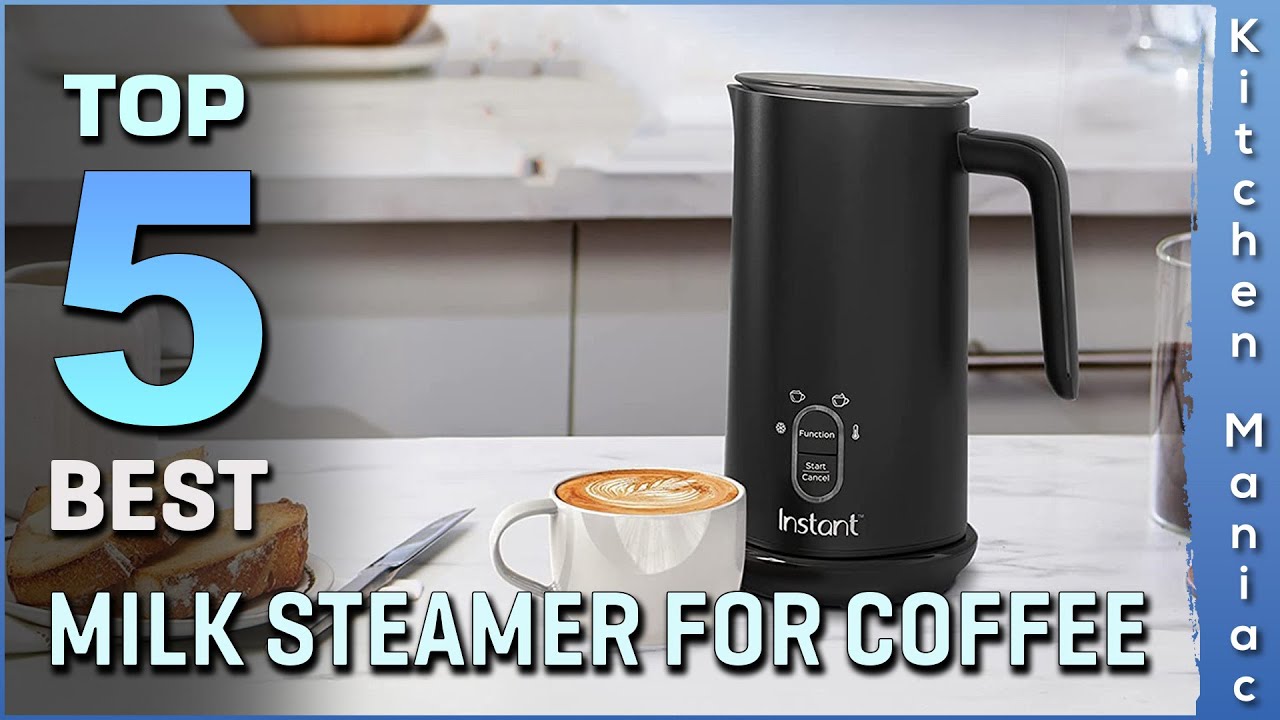 Top 5 Best Milk Steamer for Coffee Review in 2025 | Buying Guide