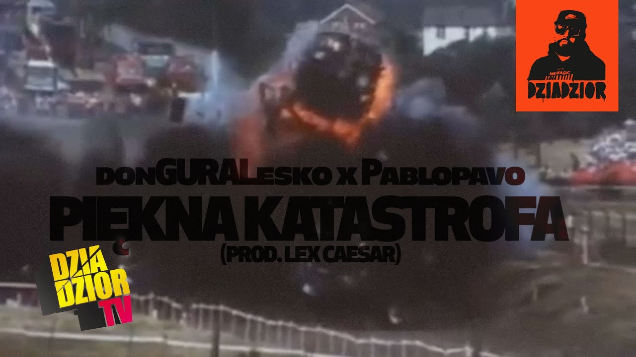 donGURALesko x Pablopavo - Piękna Katastrofa (prod. Lex Caesar) #DZIADZIOR