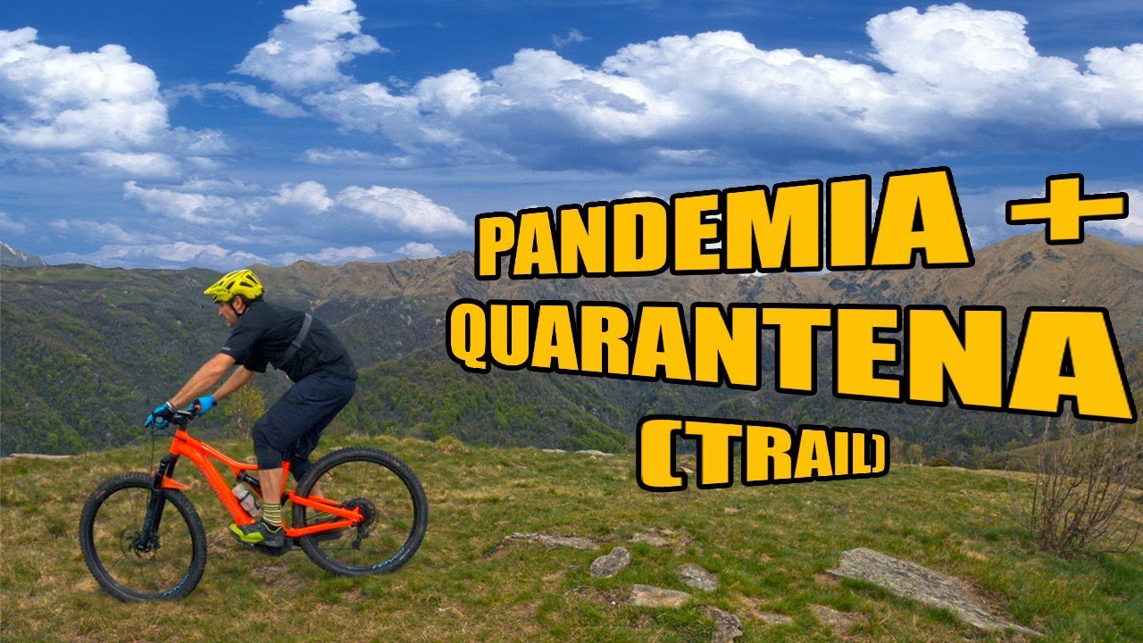 Pandemia e Quarantena (ma sono trail!)