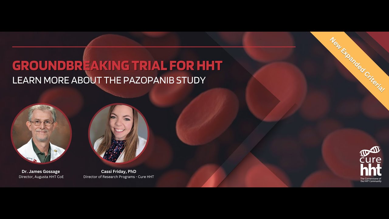 NEW Criteria! Groundbreaking Trial for HHT: Learn About Pazopanib