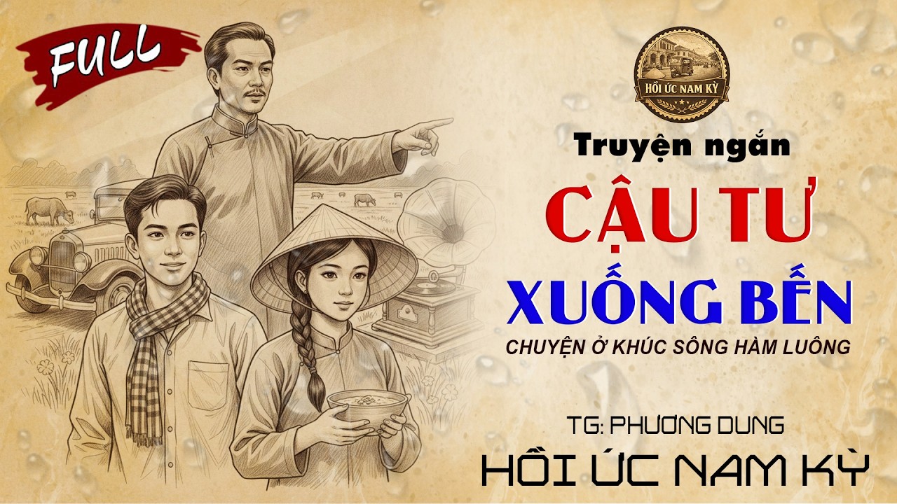 Chuyện Xưa Dễ Ngủ |  Cậu Tư Xuống Bến | Nghe Là Ngủ Ngon