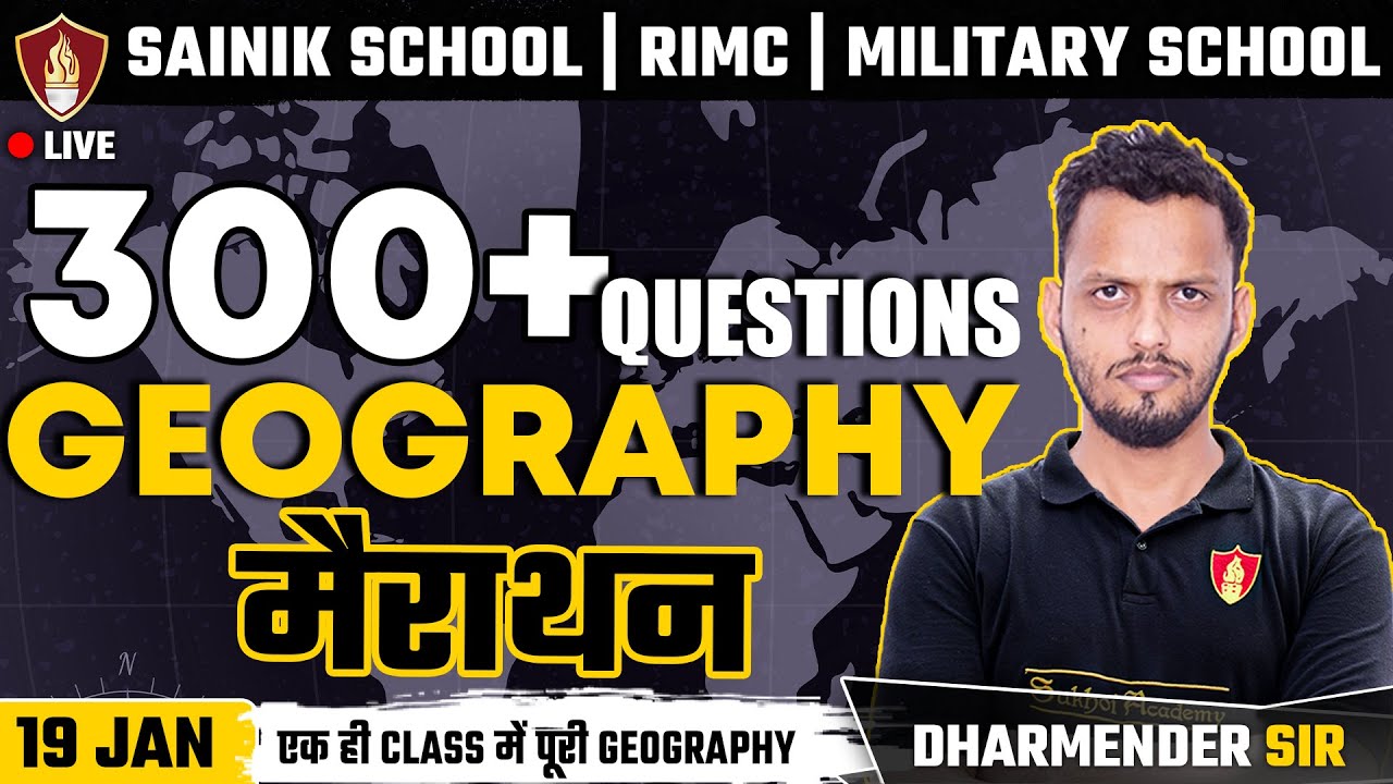 300+ Geography Marathon | Sainik School GK Class 6 | MIlitary School 2025 9th Class | RIMC