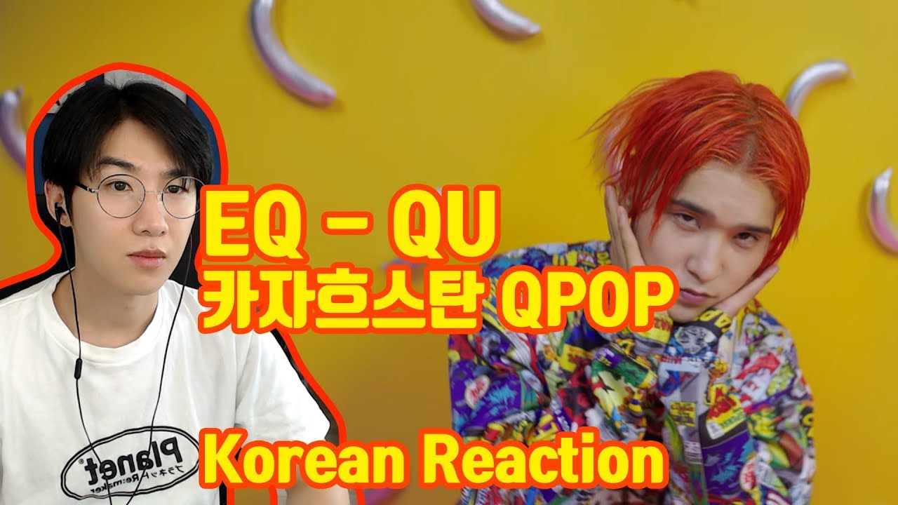 EQ -QU (Korean Reaction)