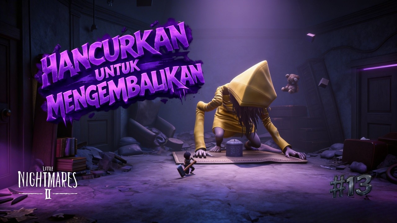 SUDAH MAU MENUJU ENDING! | Little Nightmares II #13