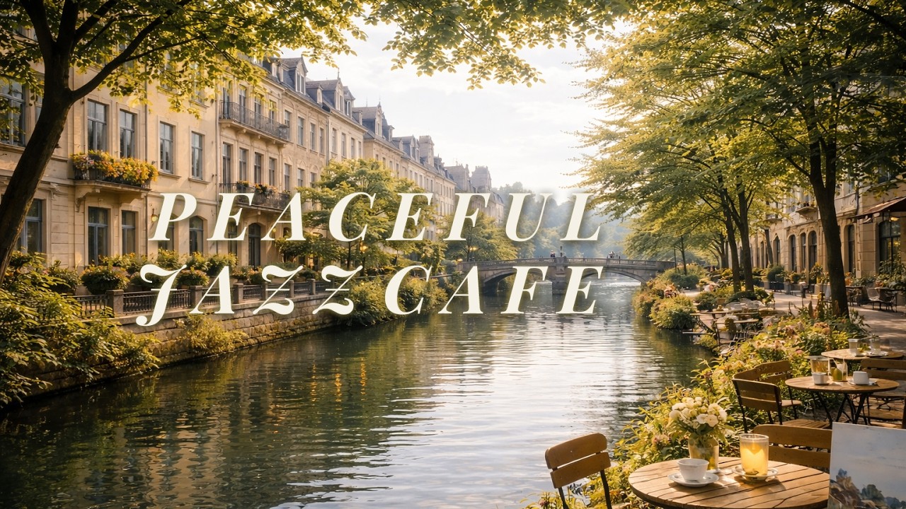 Peaceful Canal Jazz Café ☕ Relaxing Jazz Ambience