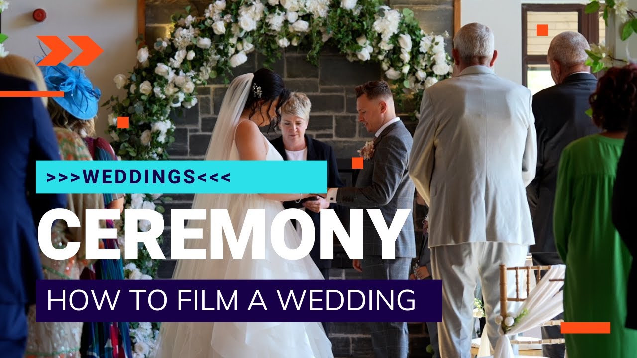 How To Film A Wedding - The Ceremony