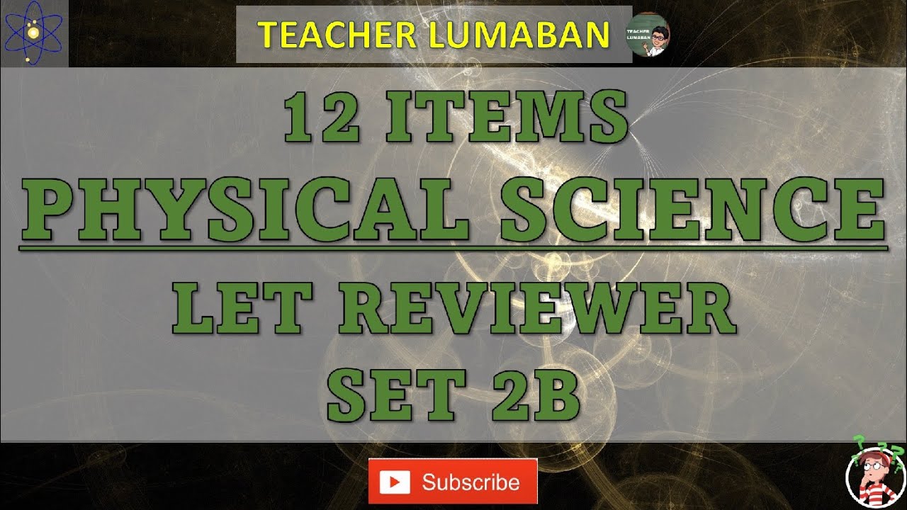 Physical Science LET Reviewer SET 2B